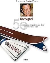 Download Rossignol 50 ans de ma vie PDF