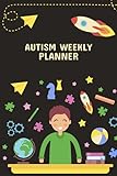 Autism Weekly Planner: A Child and Adolescent Treatment Planner Journal for Parents to Keep Track of Therapy Goals Overview & Progress Weekly