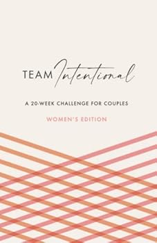 Paperback Team Intentional: Women's Edition (Team Intentional- Couples Challenge) Book