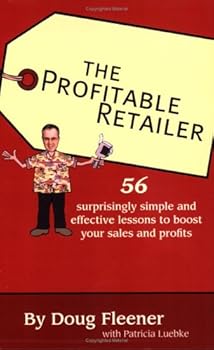 Paperback The Profitable Retailer: 56 surprisingly simple and effective lessons to boost your sales and profits Book