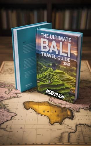 THE ULTIMATE BALI TRAVEL GUIDE 2025: Your Complete Handbook to Indonesia's Island Paradise (English Edition)