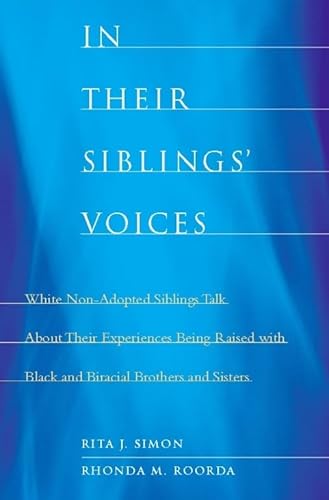 In Their Siblings’ Voices: White Non-Adopted Siblings Talk About Their Experiences Being Raised with Black and Biracial Brothers and Sisters