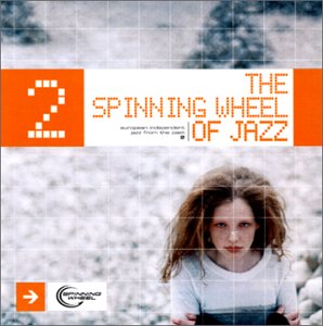 The Spinning Wheel Of Jazz Vol