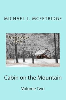 Paperback Cabin on the Mountain: Service Never Ends Book