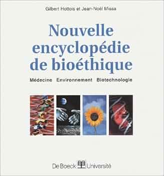 Nouvelle encyclopédie de bioéthique Amazon.fr - Nouvelle encyclopédie de bioéthique - Hottois