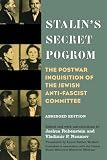 Stalin's Secret Pogrom: The Postwar Inquisition of the Jewish Anti-Fascist Committee (Annals of Communism Series)