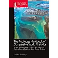 The Routledge Handbook of Comparative World Rhetorics