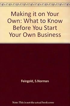 Paperback Making It on Your Own: What to Know Before You Start a Business Book