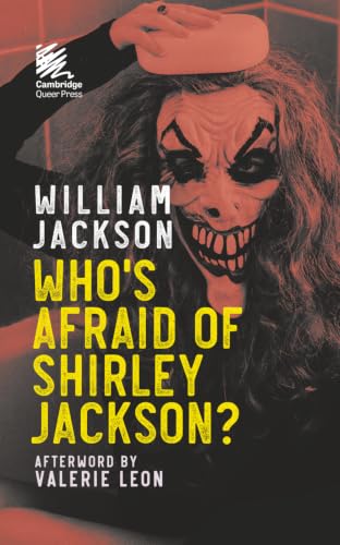 Who's Afraid of Shirley Jackson? (William Jackson Horror Pocket Paperback Edition from the Cambridge Queer Press)