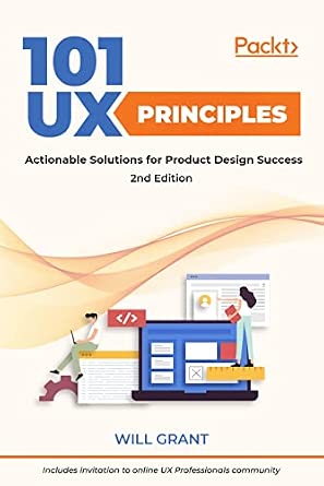 101 UX Principles: Actionable Solutions for Product Design Success 2nd Edition-Wow! eBook