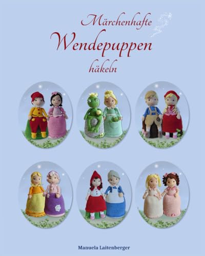 Märchenhafte Wendepuppen häkeln