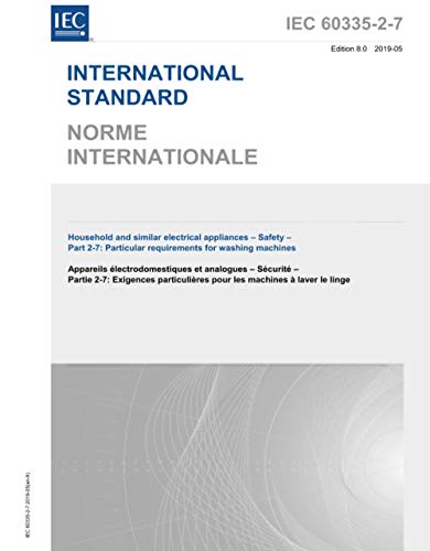IEC 60335-2-7 Ed. 8.0 b:2019, Eighth Edition: Household and similar electrical appliances - Safety - Part 2-7: Particular requirements for washing machines