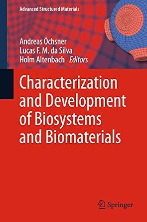 Characterization and Development of Biosystems and Biomaterials: 29 2013th Edition book cover