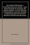  Paris-Match 896 Cartier : L\'Amérique face aux Vostoks - avec Jackie Kennedy en vacances, des photos inédites - à 2 km 250 sous le Mont-Blanc, la France et l\'Italie s\'embrassent, dans le tunnel la dernière muraille vient de sauter