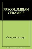 Precolumbian ceramics B0007AV2NM Book Cover