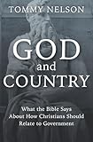God and Country: What the Bible Says About How Christians Should Relate to Government