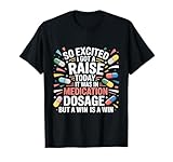 Funny Nurse Saying Raise Medication Dosage Medical