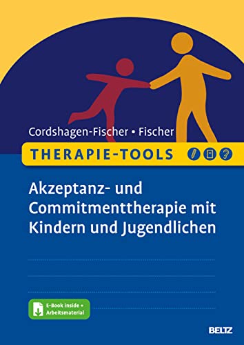 Preisvergleich Produktbild Therapie-Tools Akzeptanz- und Commitmenttherapie (ACT) mit Kindern und Jugendlichen: Mit E-Book inside und Arbeitsmaterial (Beltz Therapie-Tools)