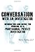 CONVERSATION WITH AN INVESTIGATOR: Information and advice for working as a Professional Private Investigator