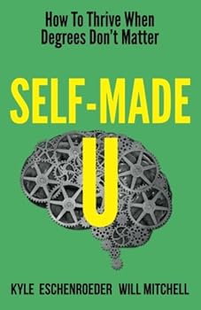 Paperback Self-Made U: How To Thrive When Degrees Don't Matter Book