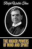 The Higher Powers of Mind and Spirit
