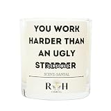 ou Work Harder Than an Ugly Str*pper Candle | Stocking Stuffer | RH Candle Co | Comes in A Gift Box