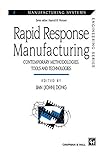 Rapid Response Manufacturing: Contemporary methodologies, tools and technologies (Manufacturing Systems Engineering Series, 4, Band 4)
