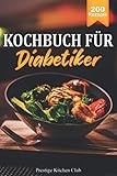 diabetes typ 1 ernährung  Kochbuch für Diabetiker: 200 köstliche Rezepte bei Diabetes Typ 2. Genussvoll Kochen trotz Zuckerfreier Ernährung. Ausgewogene Mahlzeiten zur Senkung des Blutzuckerspiegels. Inkl. Ratgeberteil.
