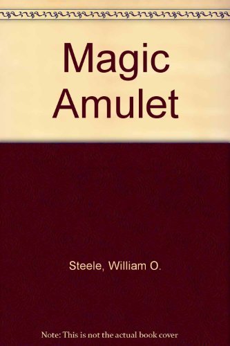 The Magic Amulet 0152504273 Book Cover