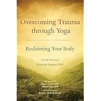 Overcoming Trauma Through Yoga