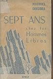  Sept ans chez les hommes libres.