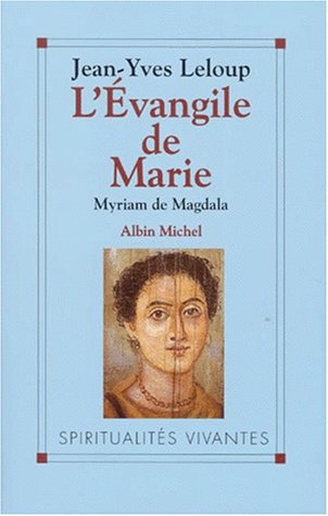 Télécharger L'Evangile de Marie : Myriam de Magdala, Evangile copte du IIe siècle PDF Ebook En Ligne