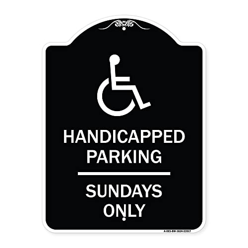 SignMission Designer Series Sign - Handicapped Parking - Sundays Only (with Graphic) | Black & White 18" x 24" Heavy-Gauge Aluminum Architectural Sign | Made in The USA