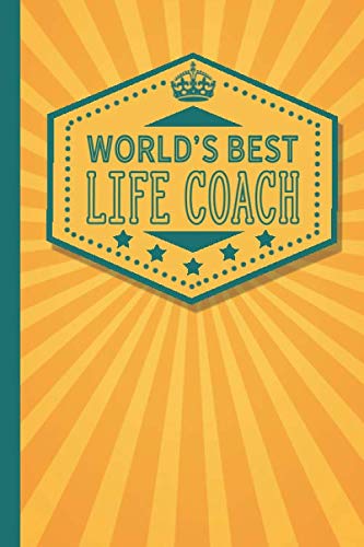 World's Best Life Coach: Gift Idea for Life Coaches - Notebook Journal With Blank Lined Pages