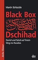 Black Box Dschihad. Daniel und Sa'ed auf ihrem Weg ins Paradies 3423625392 Book Cover