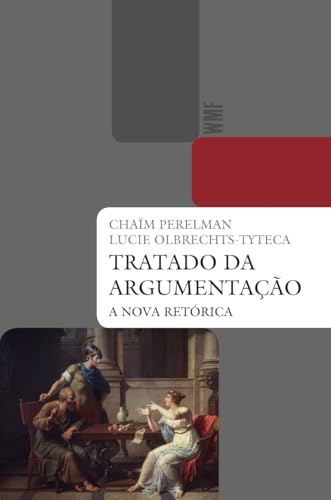 Tratado da argumentação: A nova retórica