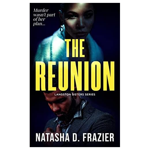 The Reunion (A Contemporary Romantic Suspense Novel) (The Langston Sisters Book 1)
