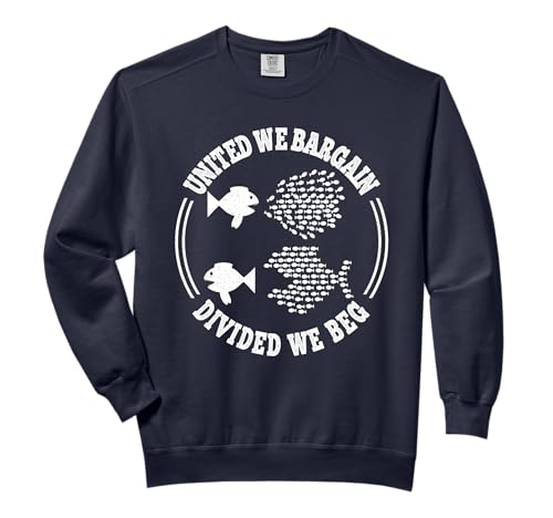 United We Bargain, Divided We Beg, Labor Union Protest Comfort Colors Adult Sweatshirt