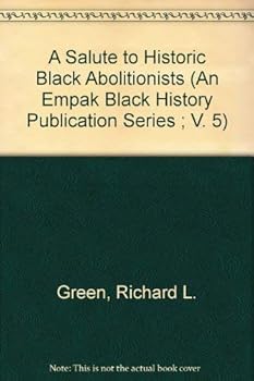 Paperback A Salute to Historic Black Abolitionists (Empak Black History Publication Series, Vol. 5) Book
