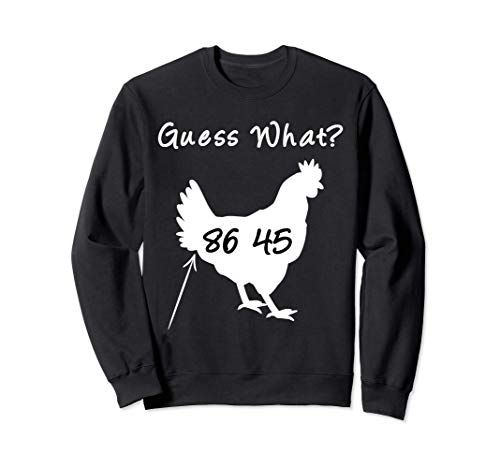 8645 Political Protest TShirt Guess What Chicken Butt Tee SS Sudadera