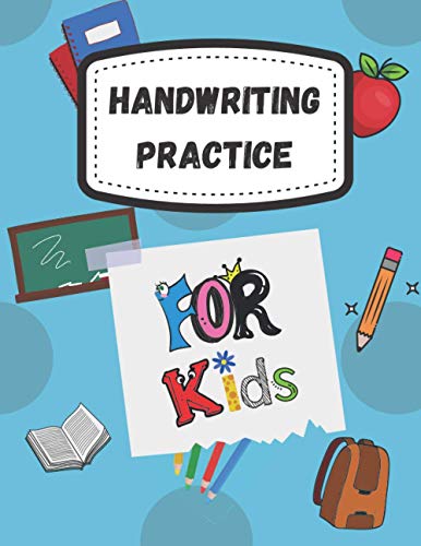 Handwriting Practice For Kids: Trace Letters and Numbers, Practice Handwriting Workbook for Kids and Preschoolers, 100+ pages, 8.5x11