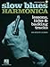 Slow Blues Harmonica: Lessons, Licks & Backing Tracks (Book/Online Audio)