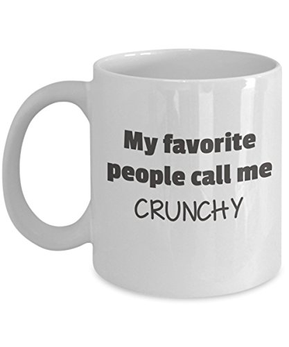 My Favorite People Call Me Crunchy - Best Gift For Mom. Unique Personal Coffee Mug