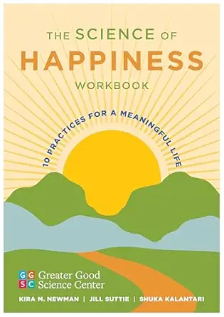 The Science of Happiness Workbook: 10 Practices for a Meaningful Life Workbook Edition-Wow! eBook