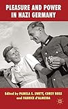  Pleasure and Power in Nazi Germany