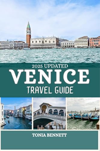 VENICE TRAVEL GUIDE 2025: Discover the Charm of the Grand Canal, St. Mark’s Square, Rialto Bridge, Gondola Rides, Venetian Cuisine, Iconic Festivals, and Must-See Attractions in It