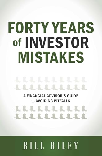 Forty Years of Investor Mistakes: A Financial Advisor's Guide to Avoiding Pitfal
