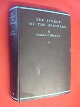 Hardcover The Street of the Spinners by Isabel Cameron Book