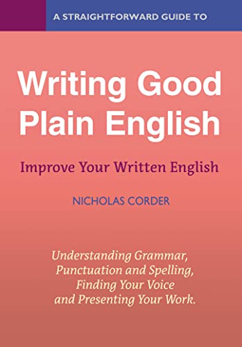 A Straightforward Guide to Writing Good Plain English: Revised Edition 2022 (English Edition)