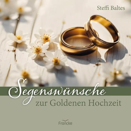 Segenswünsche zur Goldenen Hochzeit